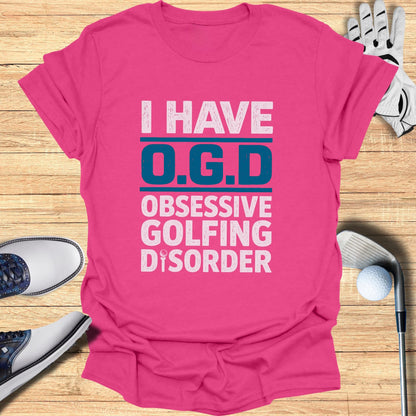 Obsessive Golfing Disorder T-Shirt
