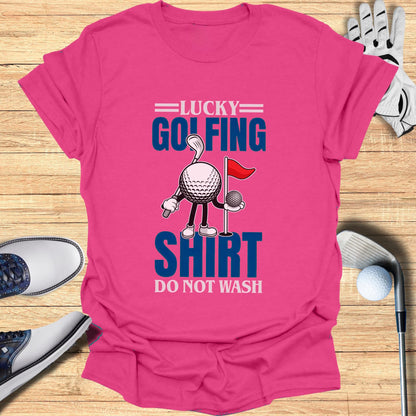 Lucky Golf Don’t Wash T-Shirt