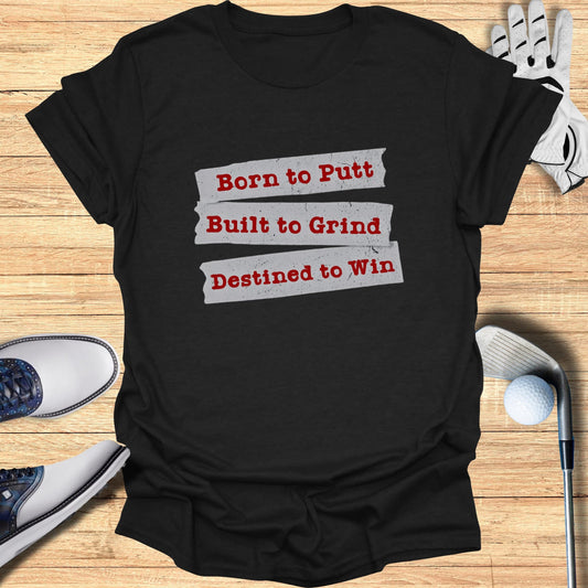 Born to Putt T-Shirt