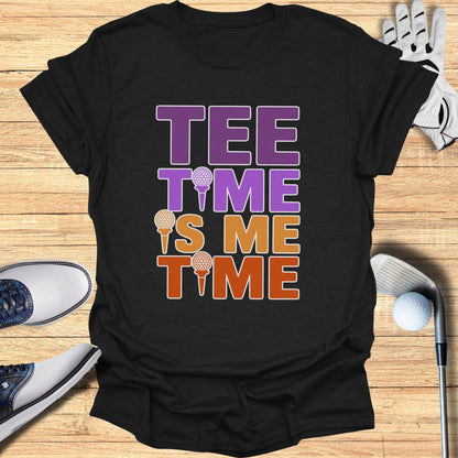 Tee Time Is Me Time T-Shirt