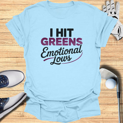 Greens & Emotional Lows T-Shirt