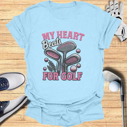 Heart Beats for Golf T-Shirt