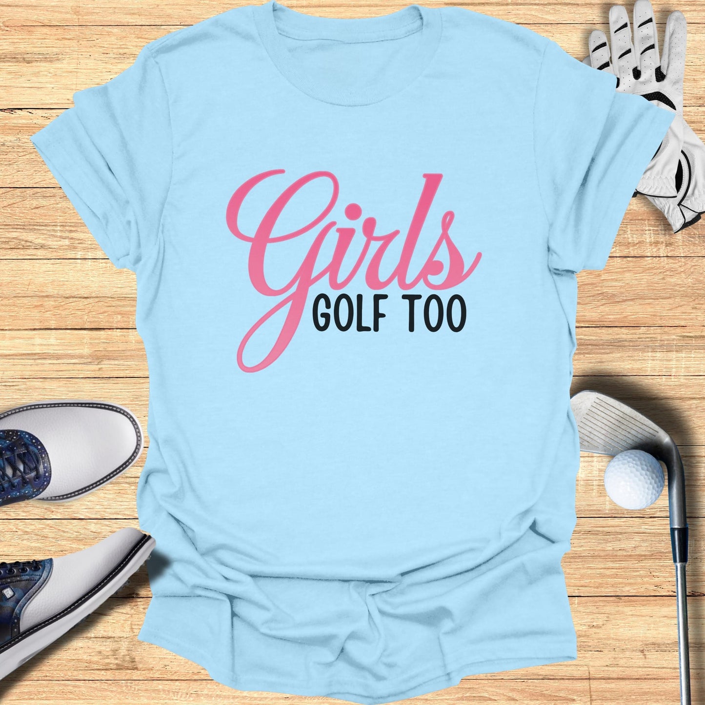 Girls Golf Too T-Shirt