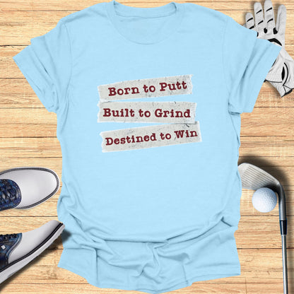 Born to Putt T-Shirt