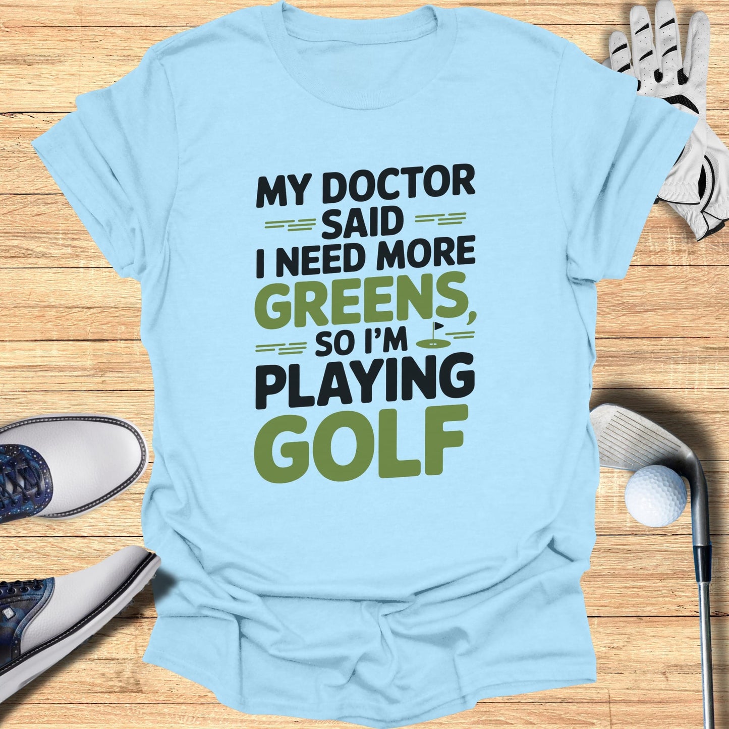 More Greens T-Shirt