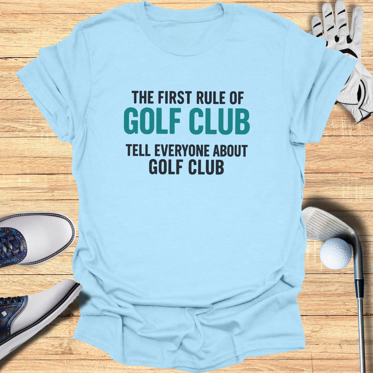 First Rule of Golf Club T-Shirt