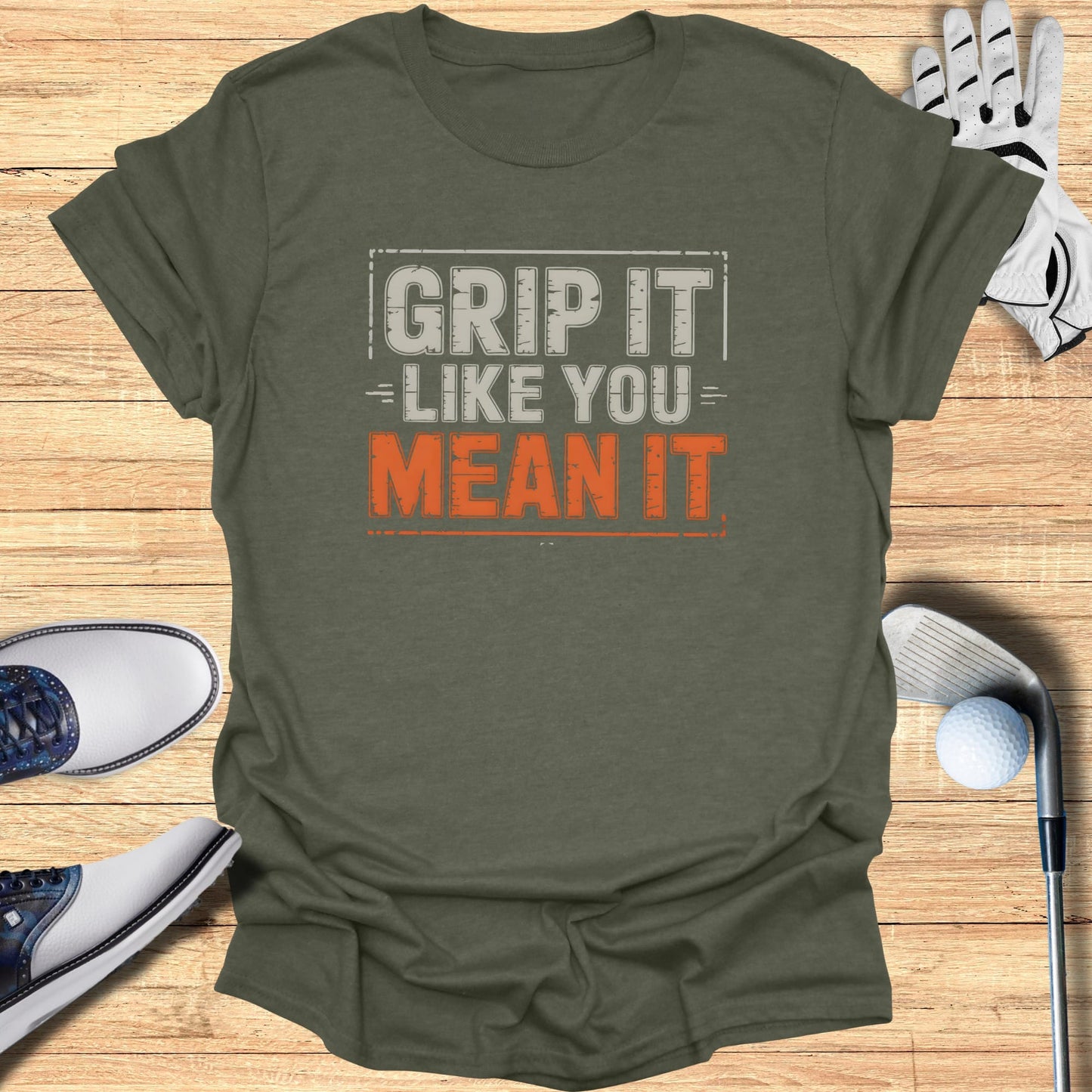 Grip It Like You Mean It T-Shirt