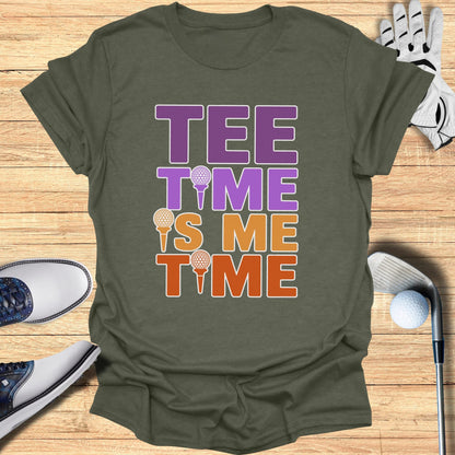 Tee Time Is Me Time T-Shirt