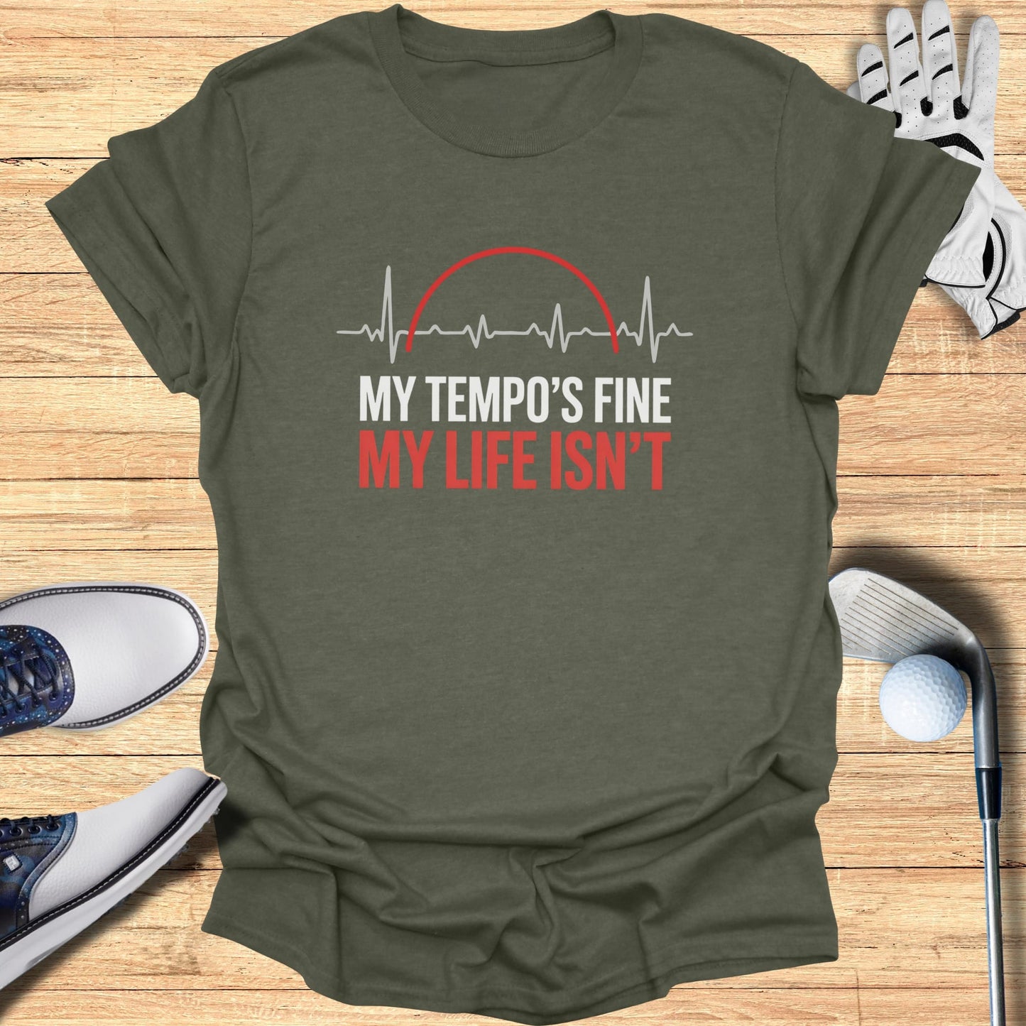 Fine Tempo, Messy Life T-Shirt