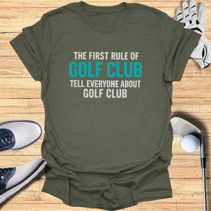 First Rule of Golf Club T-Shirt