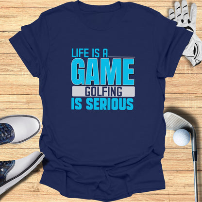 Golf Is Serious T-Shirt