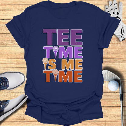 Tee Time Is Me Time T-Shirt