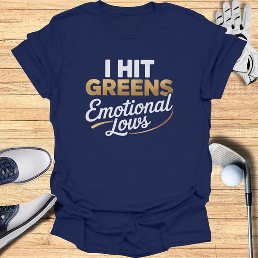 Greens & Emotional Lows T-Shirt