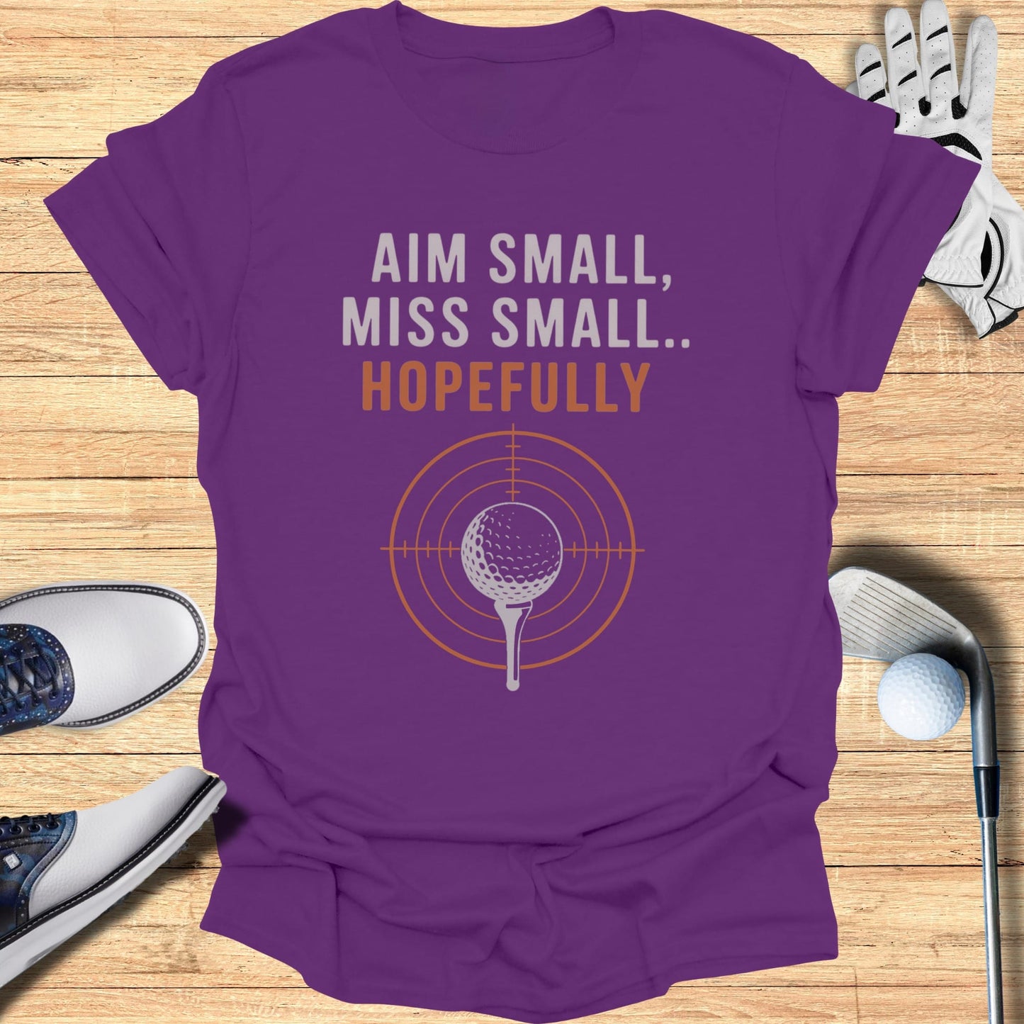 Aim Small Miss Small T-Shirt