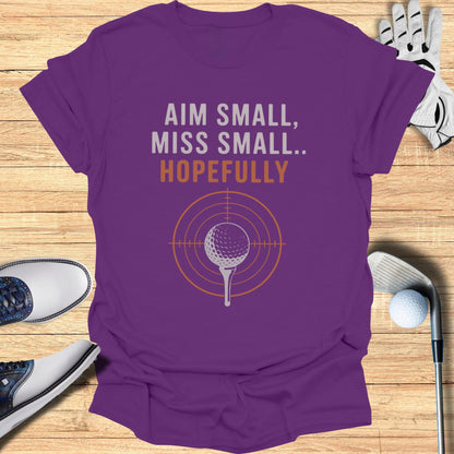 Aim Small Miss Small T-Shirt