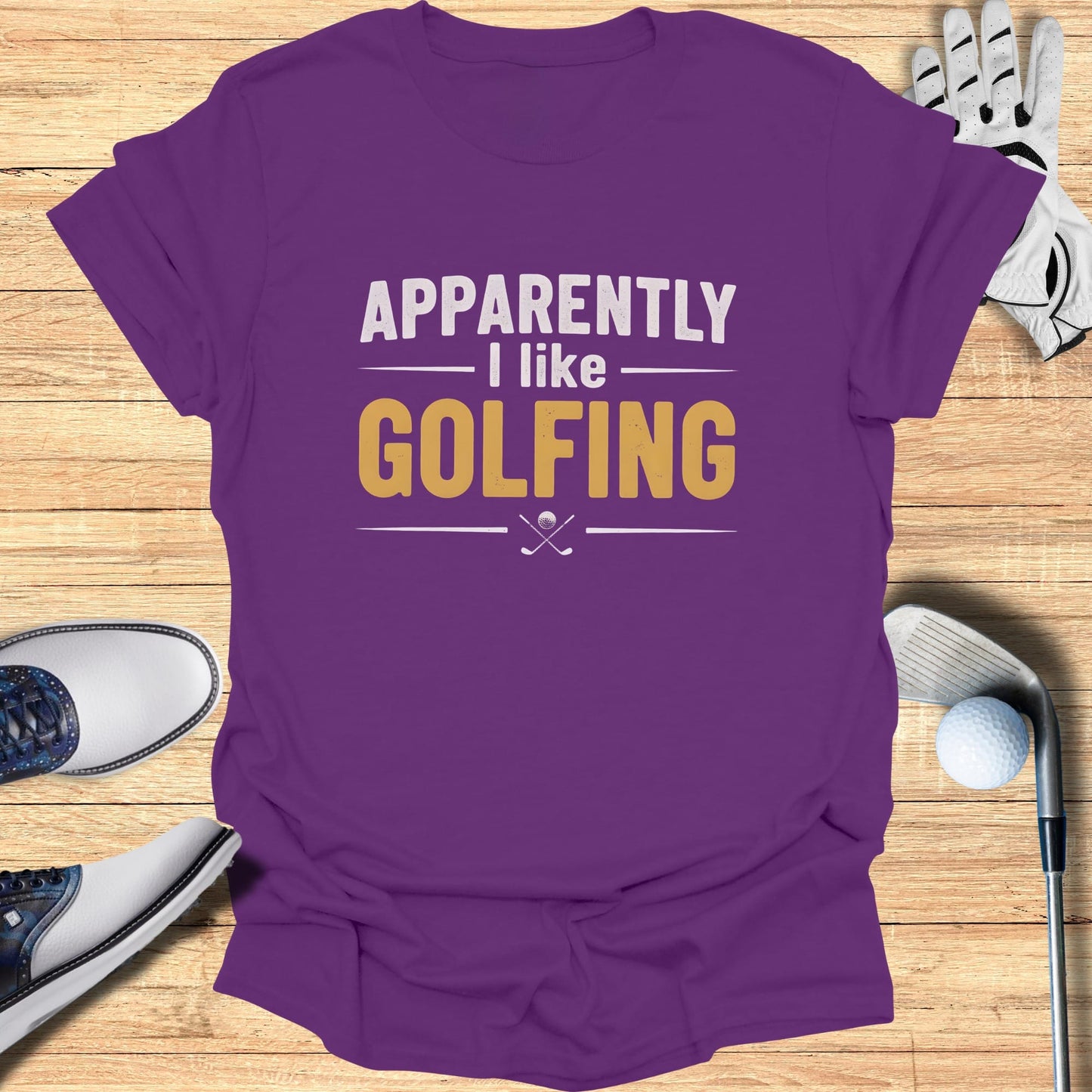 Apparently I Like Golfing T-Shirt