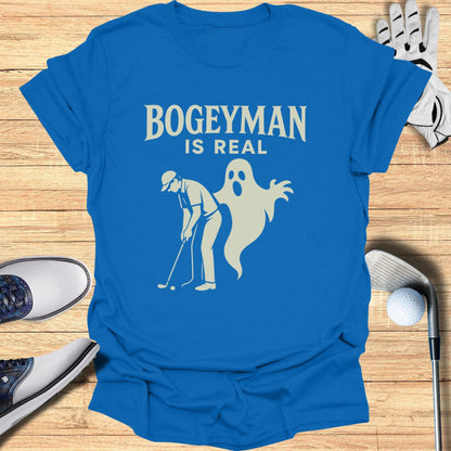 Bogeyman Is Real T-Shirt