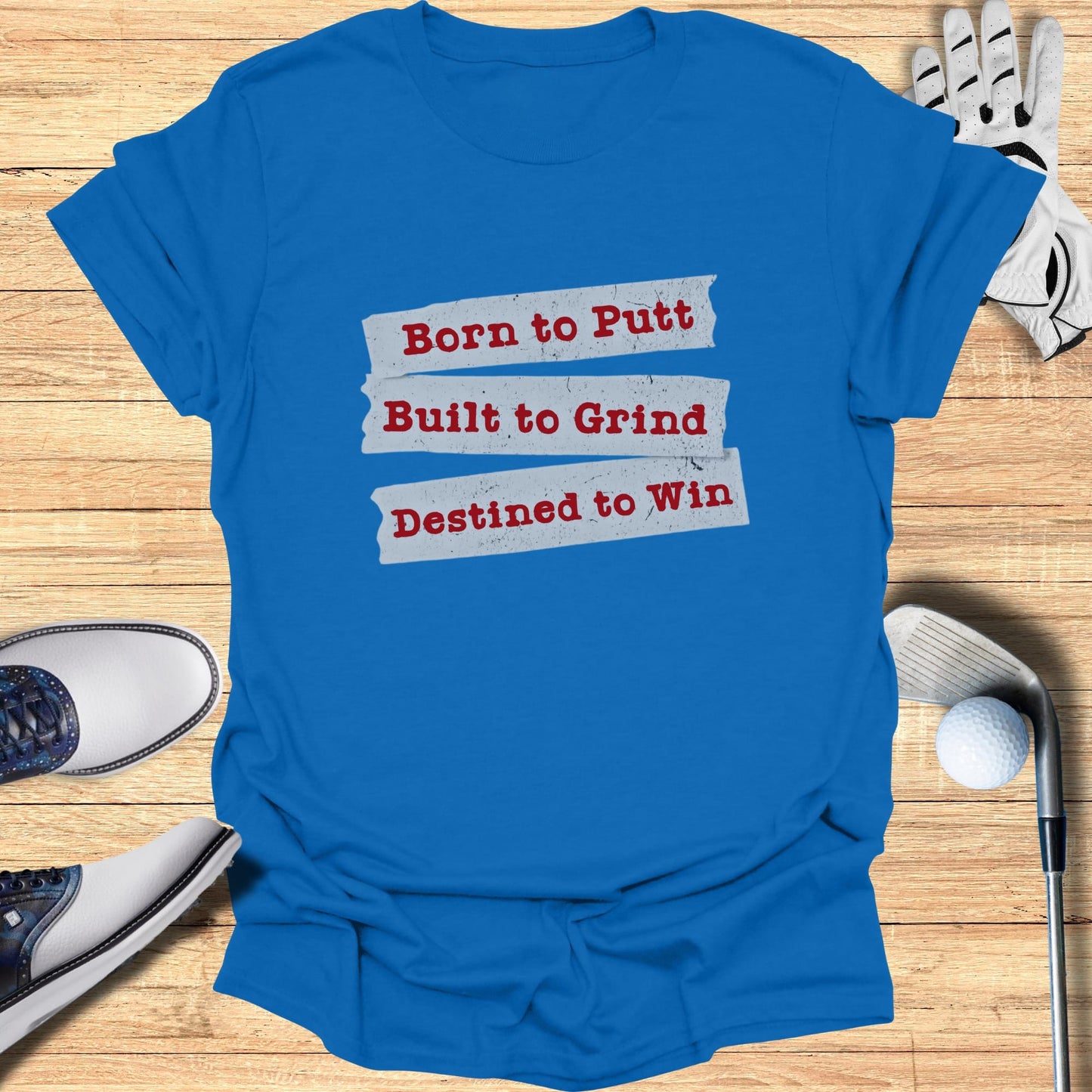 Born to Putt T-Shirt