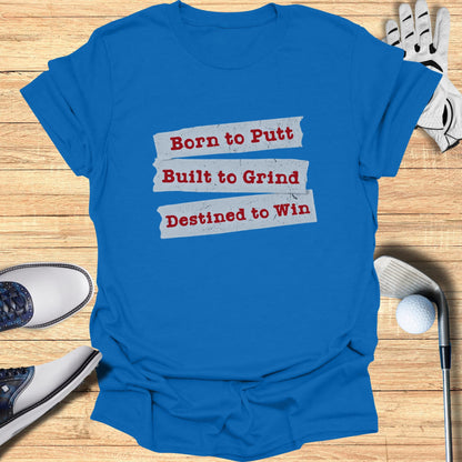 Born to Putt T-Shirt