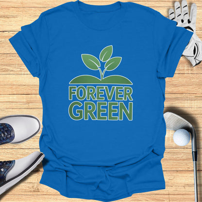 Forever Green T-Shirt