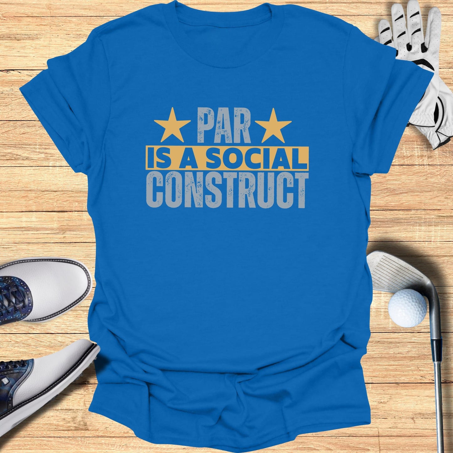 Par Is a Construct T-Shirt