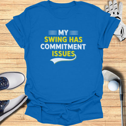 Commitment Issues Swing T-Shirt