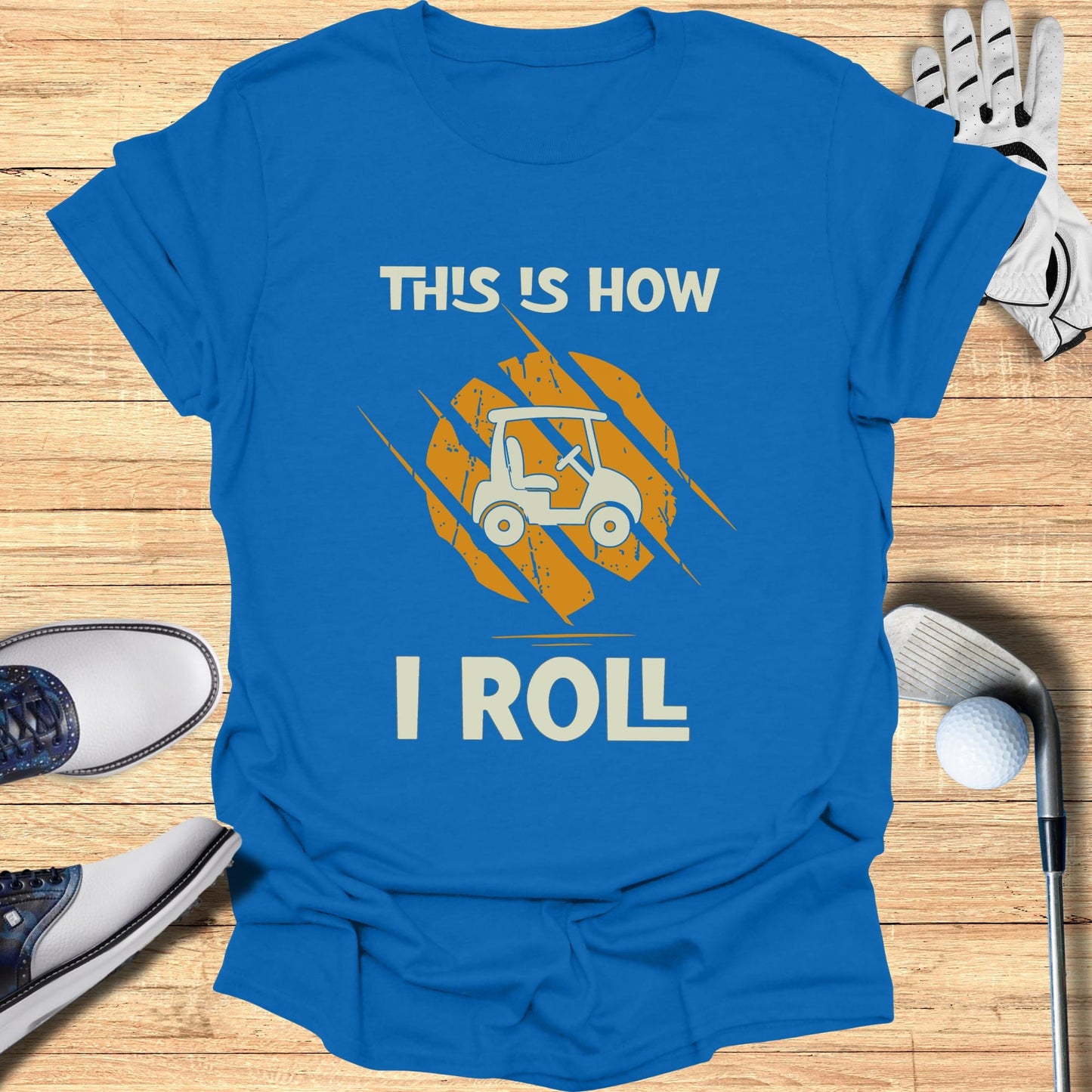 This is How I Roll T-Shirt