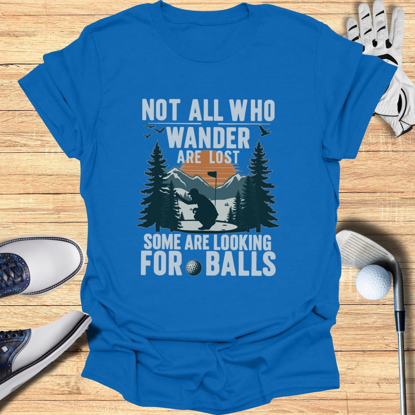 Not All Who Wander Are Lost T-Shirt