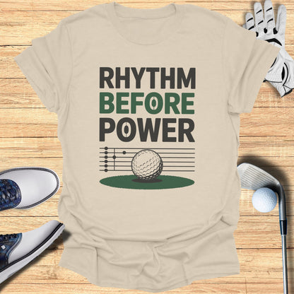 Rhythm Before Power T-Shirt