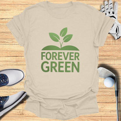 Forever Green T-Shirt