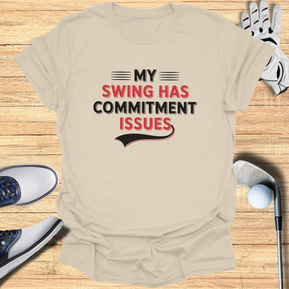 Commitment Issues Swing T-Shirt