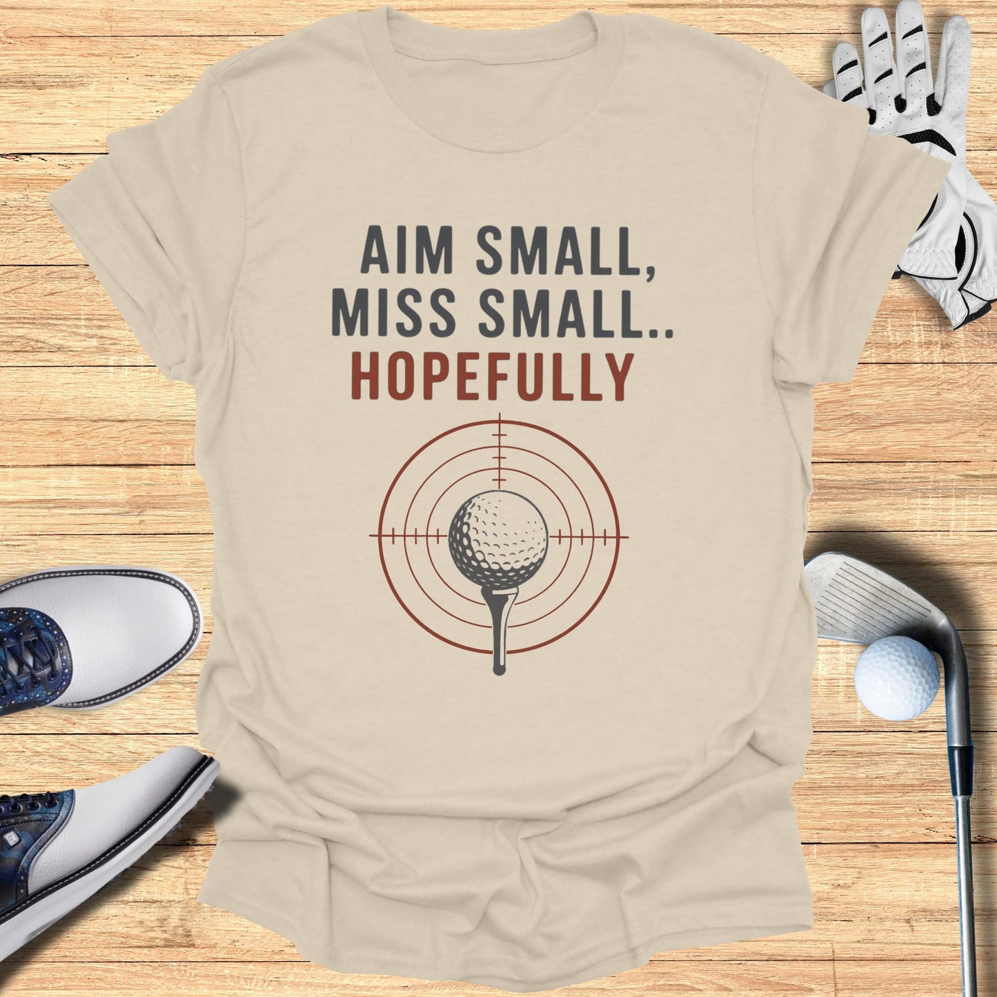 Aim Small Miss Small T-Shirt