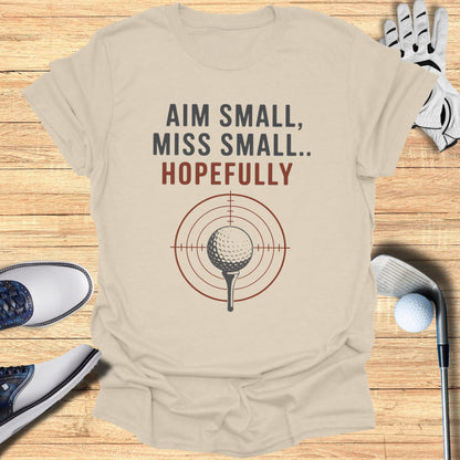 Aim Small Miss Small T-Shirt