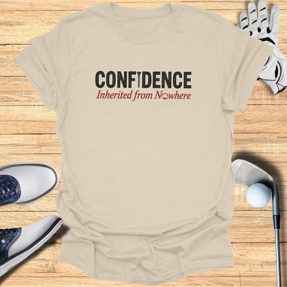 Confidence from Nowhere T-Shirt