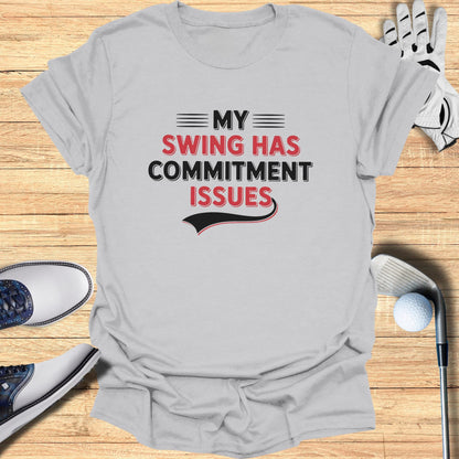 Commitment Issues Swing T-Shirt