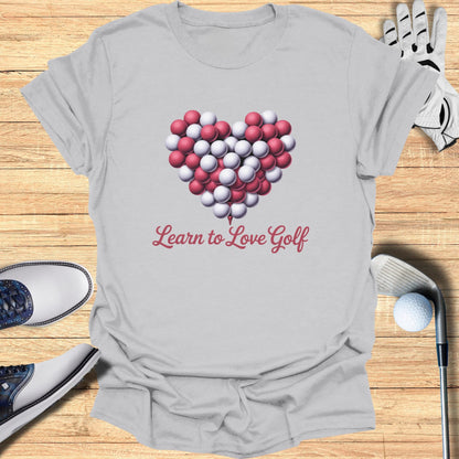 Learn to Love Golf T-Shirt