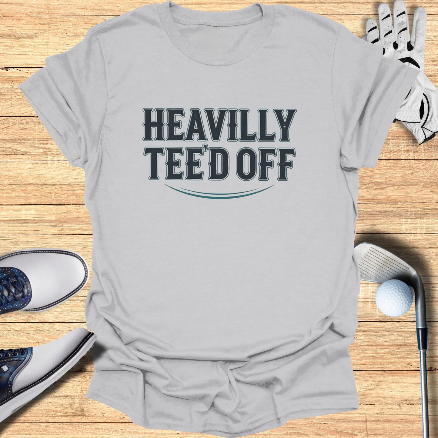 Heavily Tee'd Off T-Shirt