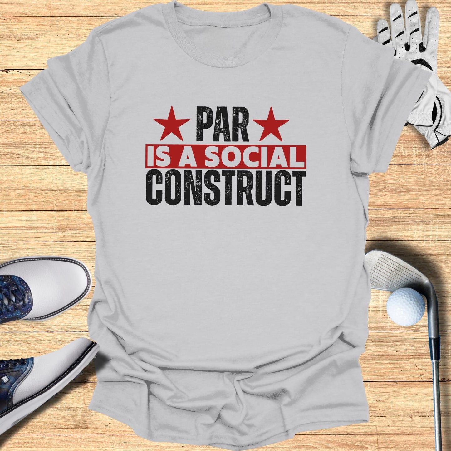 Par Is a Construct T-Shirt