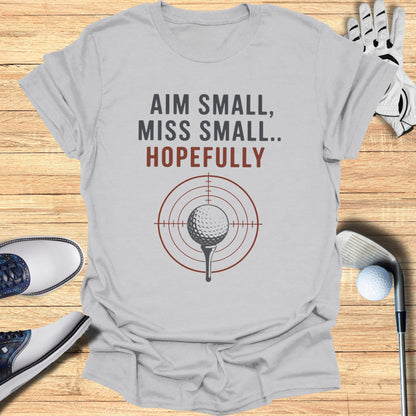 Aim Small Miss Small T-Shirt