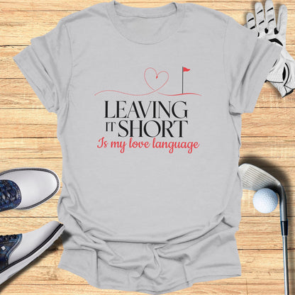 Leaving It Short T-Shirt