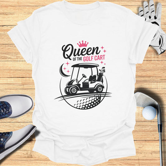 Queen of the Golf Cart T-Shirt