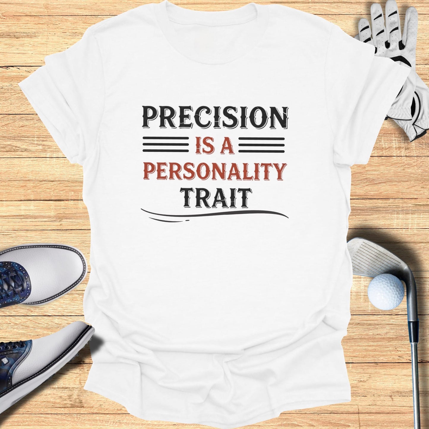 Precision Is Personal T-Shirt