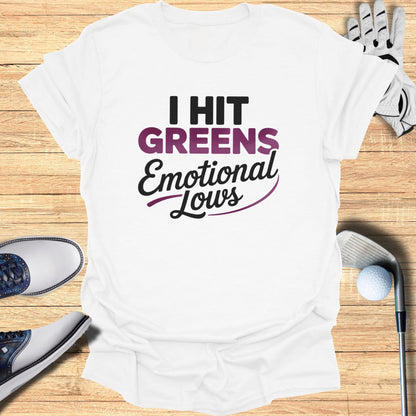 Greens & Emotional Lows T-Shirt