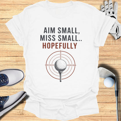 Aim Small Miss Small T-Shirt