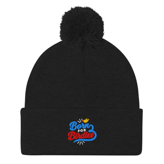 Born For Birdies Quirky Fun Embroidered Golf Pom-Pom Beanie - Funny Golf Tee by Swing Epic
