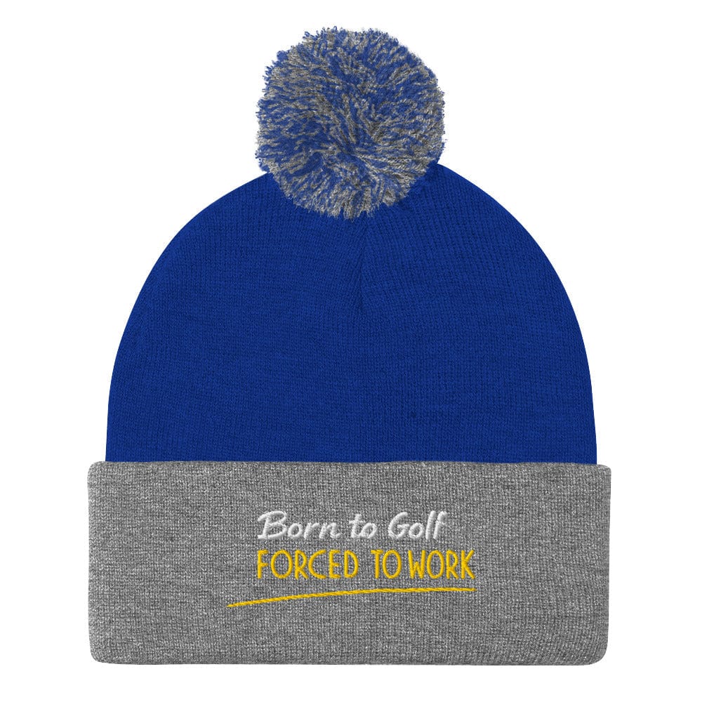 Born to Golf Forced to Work Fun Embroidered Golf Pom-Pom Beanie - Funny Golf Tee by Swing Epic